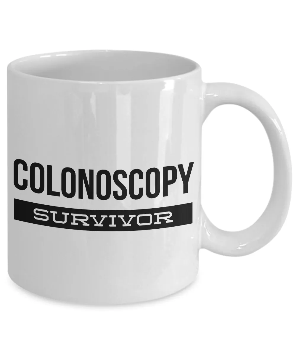 Colonoscopy Gag Gift Coffee Mug - Colonoscopy Survivor Funny Coffee Cup
