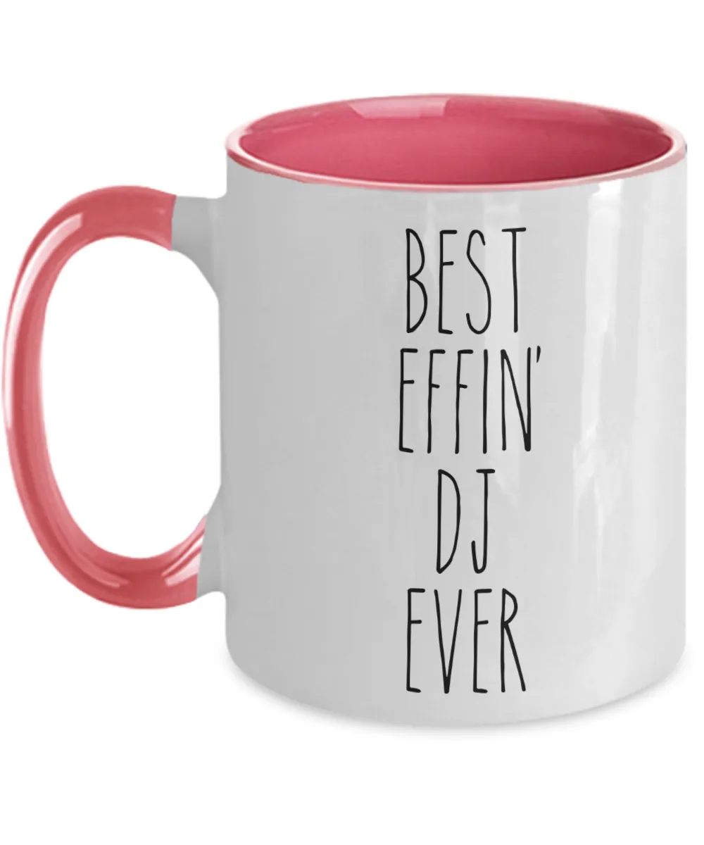 Gift For Dj Best Effin' Dj Ever Mug Two-Tone Coffee Cup Funny Coworker Gifts