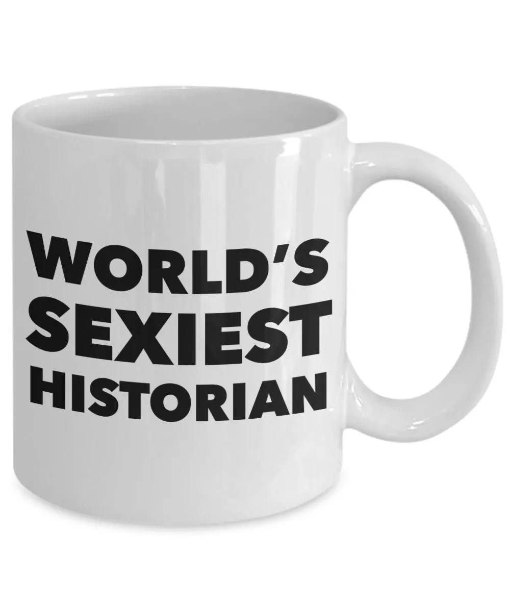 World's Sexiest Historian Mug Ceramic Coffee Cup